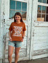 Load image into Gallery viewer, Mamas Please Let Your Babies Grow Up To Be Cowboys Graphic Tee - Southern Grace Shoppe