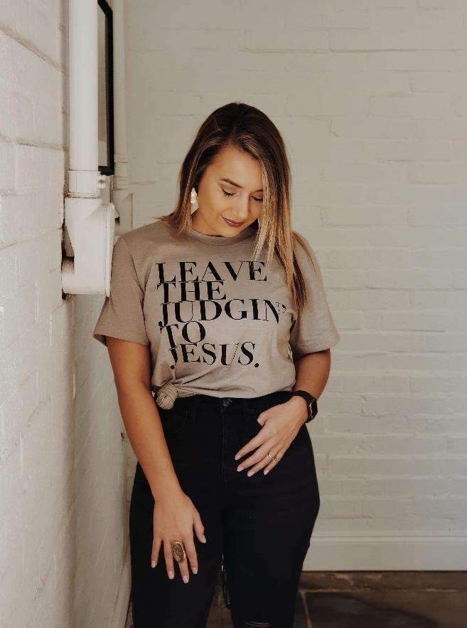 Leave the Judgin' to Jesus | Scripture T-Shirt | Ruby’s Rubbish® - Southern Grace Shoppe