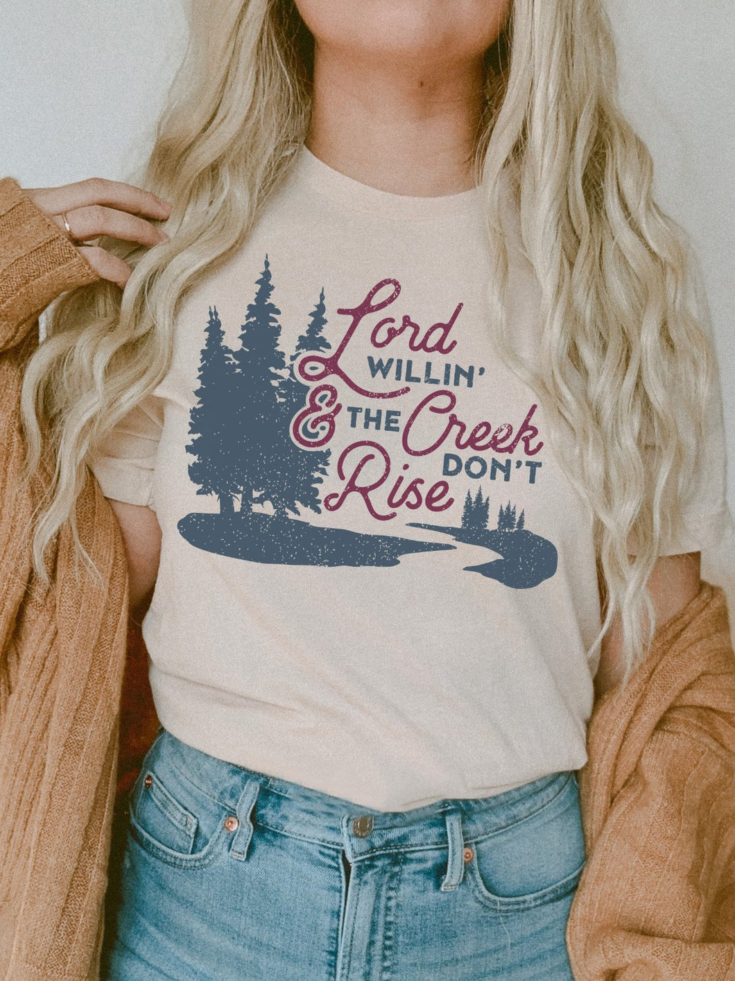 Lord Willin' & The Creek Don't Rise | Southern T-Shirt | Ruby’s Rubbish® - Southern Grace Shoppe