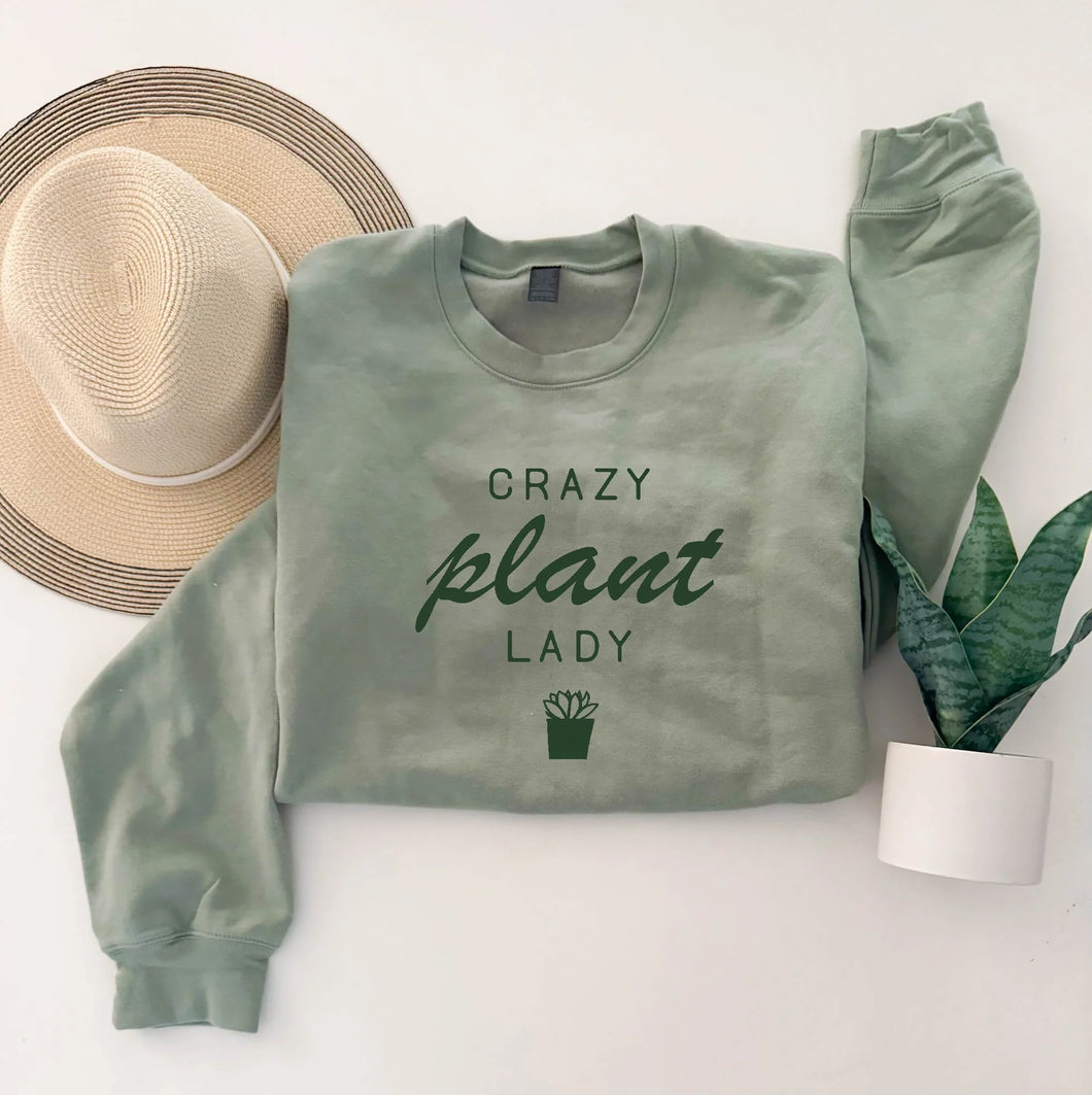 Crazy Plant Lady Sweatshirt - Southern Grace Shoppe